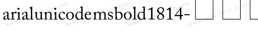 arial unicode ms bold 1814字体转换